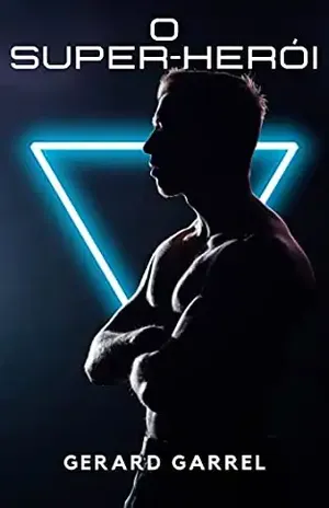 O Super Herói - Gerard Garrel