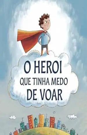 O Super–Herói Que Tinha Medo de Altura – rubens  algus