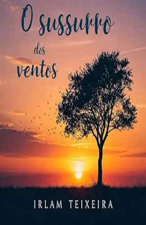 O Sussurro dos ventos – Irlam Teixeira