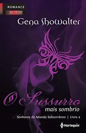 O Sussurro mais Sombrio (Senhores do mundo subterrâneo Livro 4) – Gena Showalter