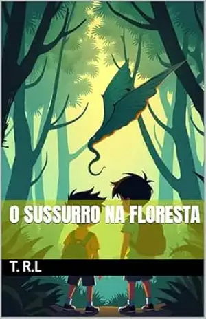O Sussurro na Floresta - T. R.L