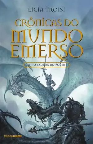 O talismã do poder (Crônicas do mundo emerso Livro 3) – Licia Troisi