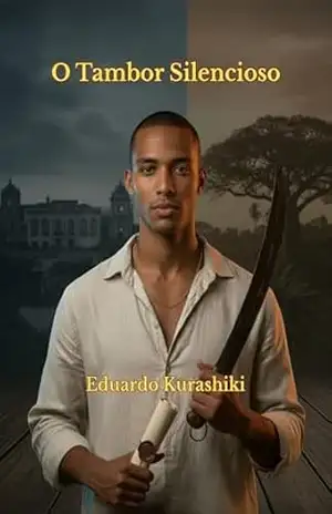 O Tambor Silencioso – Eduardo Kurashiki