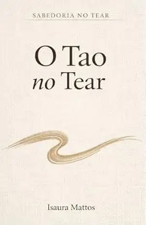 O Tao no Tear (Sabedoria no Tear Livro 1) - Isaura Mattos