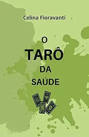 O Tarô da Saúde - Celina Fioravanti