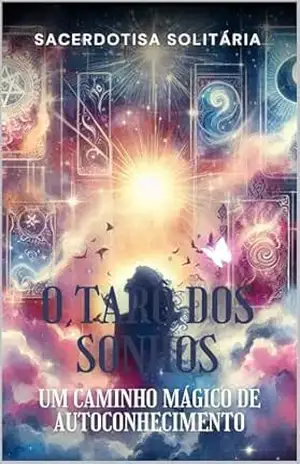 O Tarô dos Sonhos: Um Caminho Mágico de Autoconhecimento – Sacerdotisa Solitária