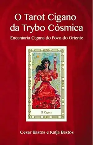 O Tarot Cigano da Trybo Cosmica: Encantaria Cigana do Povo do Oriente – Katja Bastos