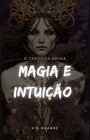 O Tarot da Bruxa Magia e Intuição – H. S. Grande