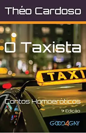 O Taxista: Contos Homoeróticos – Théo Cardoso