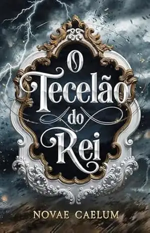 O Tecelão do Rei: Um romance de fantasia bissexual e de gênero fluido – Novae Caelum