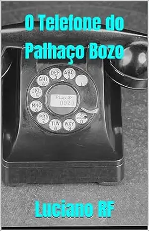 O Telefone do Palhaço Bozo – Luciano RF