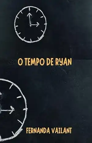 O Tempo de Ryan - fernanda Vailant