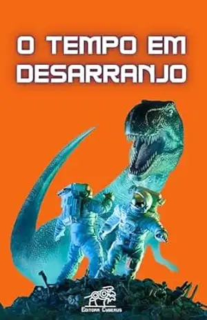 O Tempo em Desarranjo – Maurício Coelho (organizador)