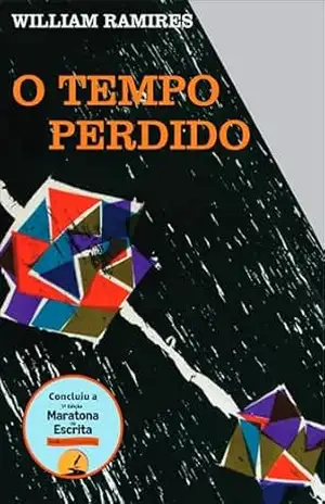 O tempo perdido – William Ramires