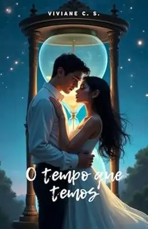 O Tempo que Temos – Viviane C. S.