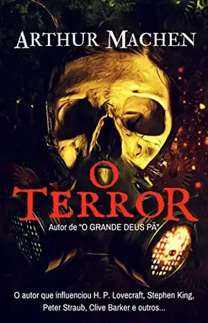 O Terror – Arthur Machen