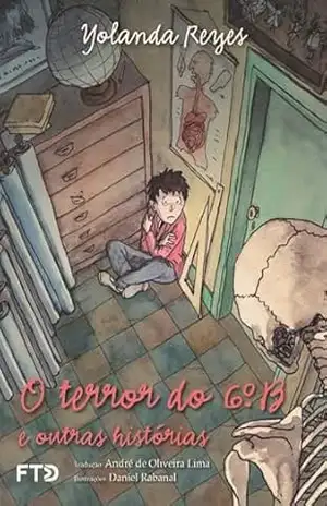 O terror do 6º B e outras histórias – Yolanda Reyes