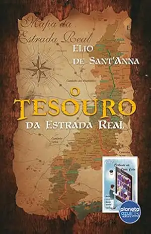 O Tesouro da Estrada Real (Contando um Conto Curto) – Elio de Sant’Anna