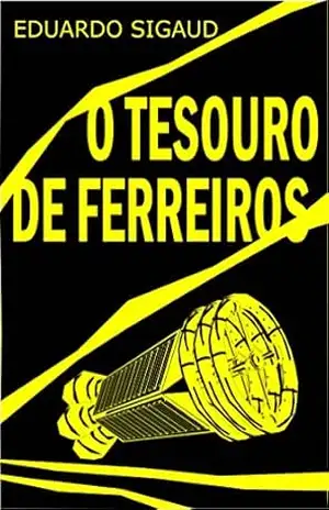 O TESOURO DE FERREIROS - EDUARDO SIGAUD