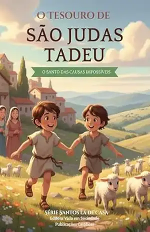 O Tesouro de São Judas Tadeu: O Santo das Causas Impossíveis (Santos Lá de Casa Livro 1) – Martha  Ferreira