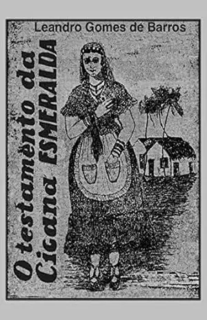 O Testamento da Cigana Esmeralda – Leandro Gomes de Barros