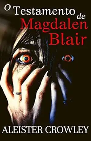 O Testamento de Magdalen Blair – Aleister Crowley