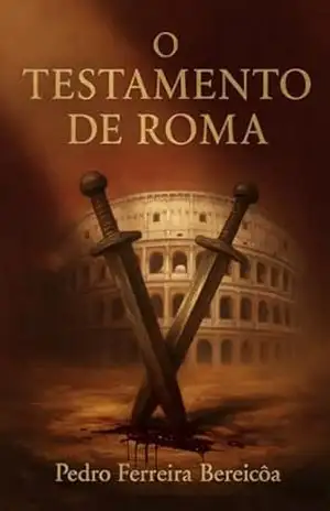 O Testamento de Roma – Pedro Ferreira Bereicôa