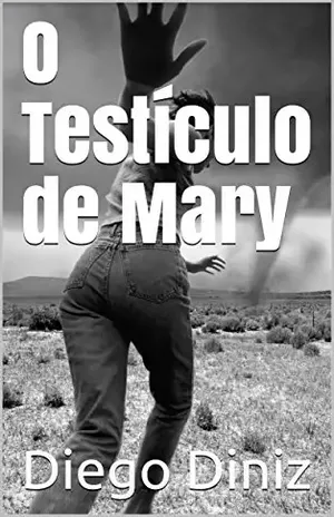 O Testículo de Mary - Diego Diniz