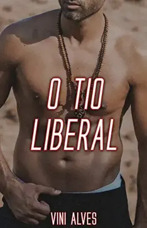 O Tio Liberal: Conto erótico gay – Vini Alves