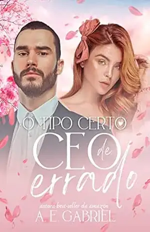 O TIPO CERTO DE CEO ERRADO – A. E.  Gabriel
