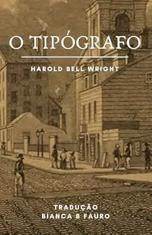 O Tipógrafo – Harold  Bell Wright