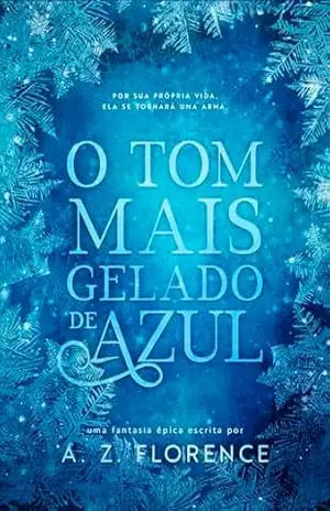 O Tom Mais Gelado de Azul – A. Z.  Florence