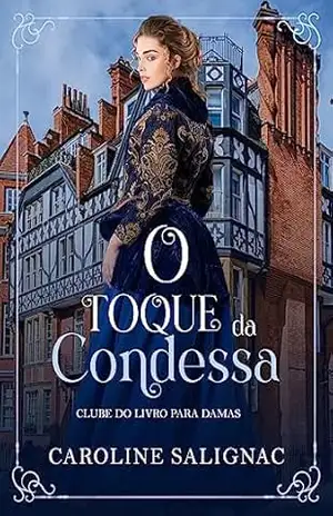 O Toque da Condessa: Série Clube do Livro Para Damas – Caroline Salignac