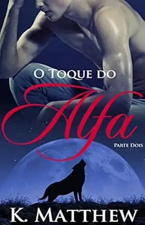 O Toque do Alfa – K. Matthew