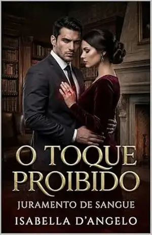O Toque Proibido: Juramento de Sangue – Isabella D’Angelo