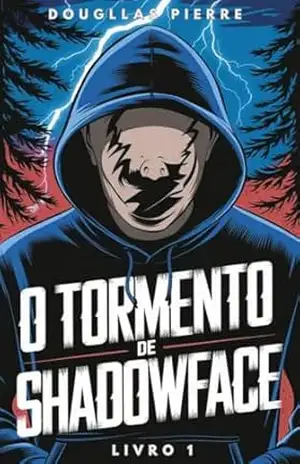 O Tormento de Shadowface – Dougllas Pierre