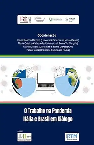 O TRABALHO NA PANDEMIA ITÁLIA E BRASIL EM DIÁLOGO – Maria Rosaria  Barbato
