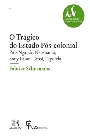 O Trágico do Estado Pós–colonial – Fabrice Schurmans