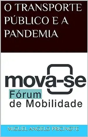 O TRANSPORTE PÚBLICO E A PANDEMIA: CASE GOIÂNIA (Transporte Público Urbano) – Miguel Angelo Pricinote
