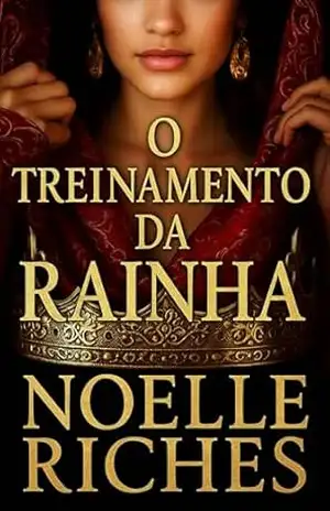 O Treinamento da Rainha (A Rainha de Oran) – Noelle Riches
