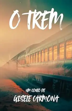 O Trem – Gisele Carmona