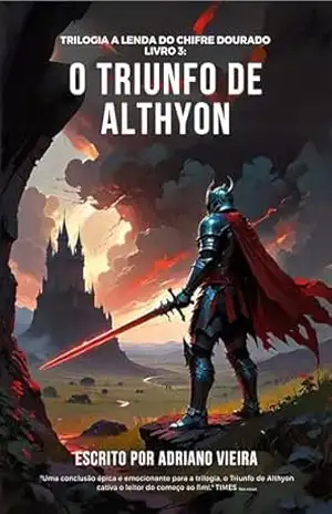 O Triunfo de Althyon (A Lenda do Chifre Dourado Livro 3) – Adriano Vieira