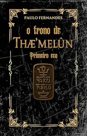O Trono de Thu’Melûn: O Primeiro Eco – Paulo  Fernandes