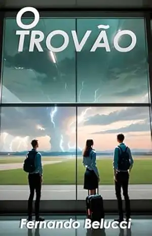 O Trovão (A Necessidade da Máquina) - Fernando Belucci