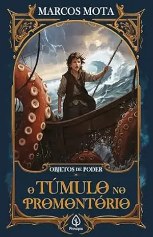 O túmulo no promontório – Livro 6 (Objetos de poder) – Marcos Mota