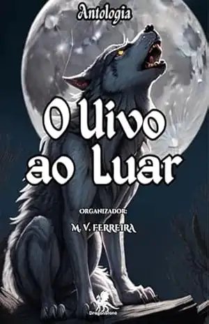 O Uivo ao Luar – M. V. Ferreira