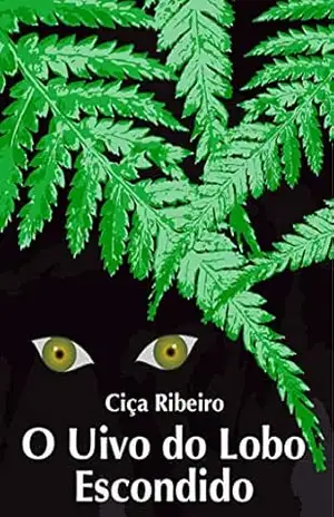 O uivo do lobo escondido – Ciça Ribeiro