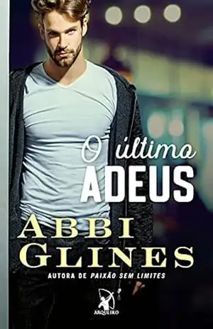 O último adeus (Rosemary Beach) – Abbi Glines