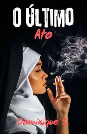 O Último Ato – Dominique  S.