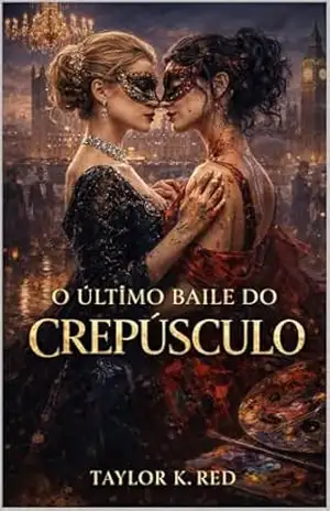 O ÚLTIMO BAILE DO CREPÚSCULO – TAYLOR K RED